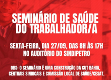 O SEMINÁRIO DE SAÚDE DO TRABALHADOR/A NESTA SEXTA-FEIRA (27)