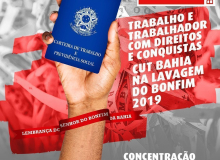 CUT BAHIA FORTALECE A RESISTÊNCIA NA LAVAGEM DO BONFIM 2019
