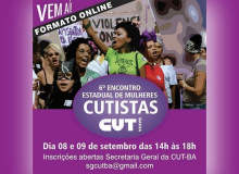 Vem aí o 6° Encontro Estadual de Mulheres da CUT Bahia